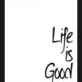 Rámované obrazy - Life is Good